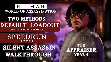 HITMAN 3 The Appraiser Year 4 Two Methods Default Loadout and Speedrun (53 Sec) Elusive Target