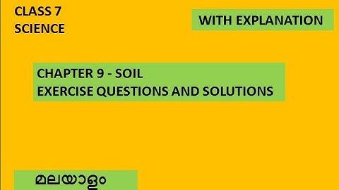 NCERT CLASS 7 SCIENCE CHAPTER 9 SOIL EXERCISE SOLUTIONS IN MALAYALAM