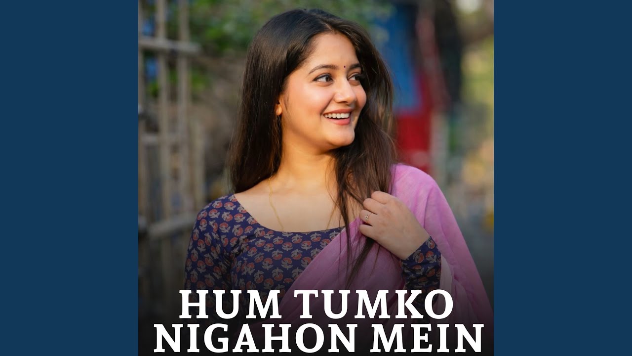 Nik Hum Hum Hum Tumko Nigahon Mein - YouTube