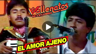 1991 - EL AMOR AJENO - Los Vallenatos De La Cumbia - En Vivo -