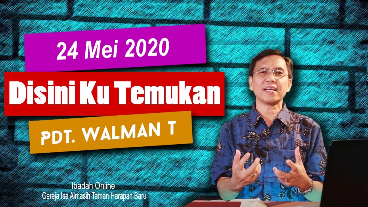 | GIA THB π΄ DI SINI KU TEMUKAN - Pdt. Walman T ~ Ibadah 24 Mei 2020 | Gereja Isa Almasih | GIA THB π΄ DI SINI KU TEMUKAN - Pdt. Walman T ~ Ibadah 24 Mei 2020 | Gereja Isa Almasih