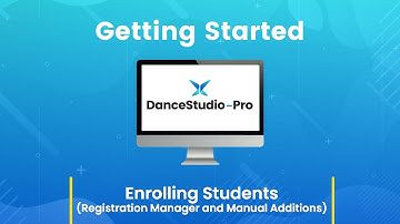 DanceStudio-Pro: Enrolling Students with the Registration Manager and Manual Additions