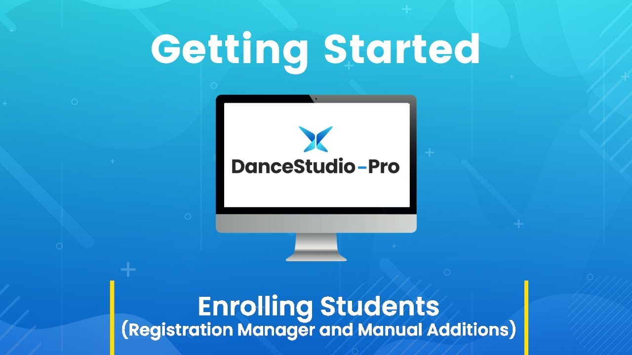 DanceStudio-Pro: Enrolling Students with the Registration Manager and Manual Additions