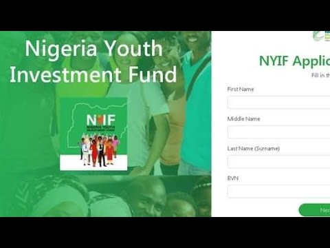 How To Get Loan From NIGERIA YOUTHS INVESTMENT FUND ( NYIF) APPLICATION REGISTRATION IS ON