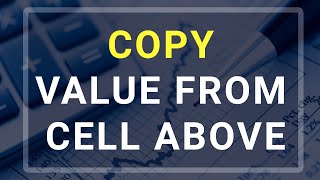 Copy value from cell above shortcut key in MS Excel screenshot 5