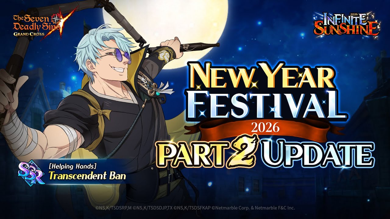 7DS] New Year Fes 2026 Part 2: Transcendent Ban Update - YouTube