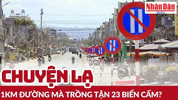 Kỳ lạ, 1km có 23 biển cấm cùng loại | Báo Nhân Dân