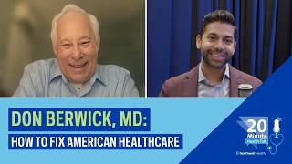 Don Berwick, MD: How to fix American healthcare