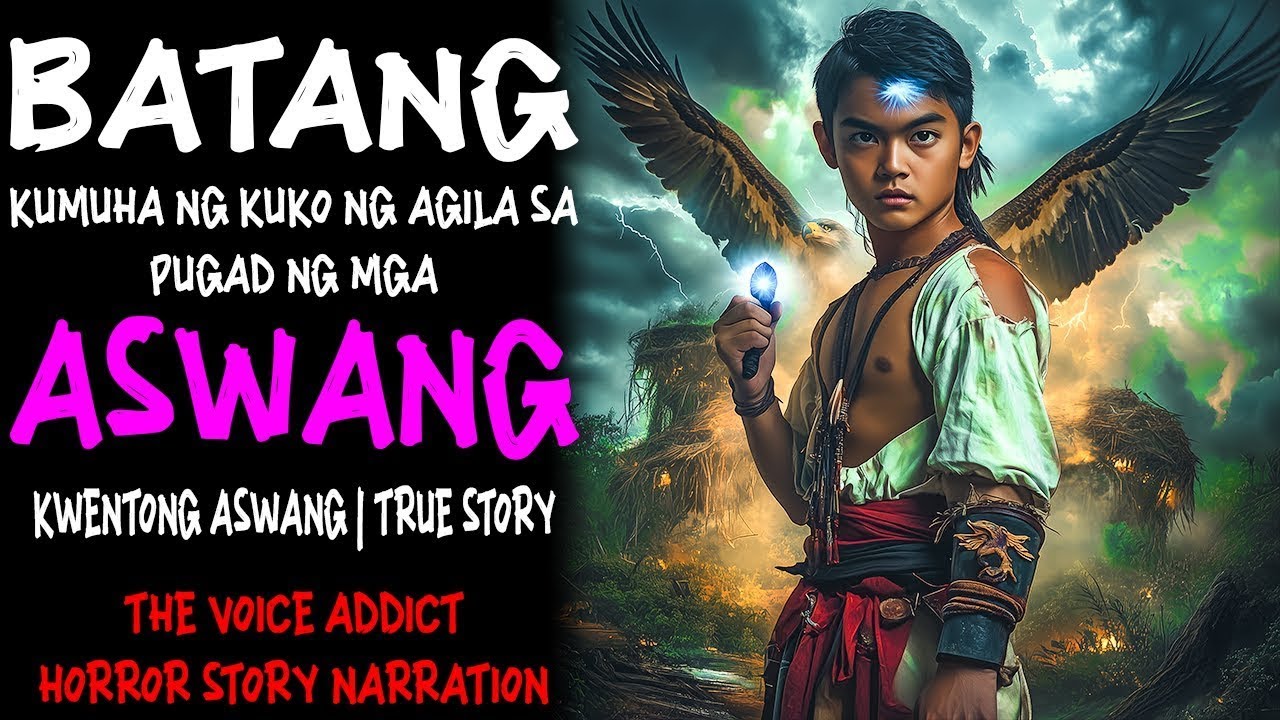 BATANG KUMUHA NG KUKO NG AGILA SA PUGAD NG MGA ASWANG Aswang True Story