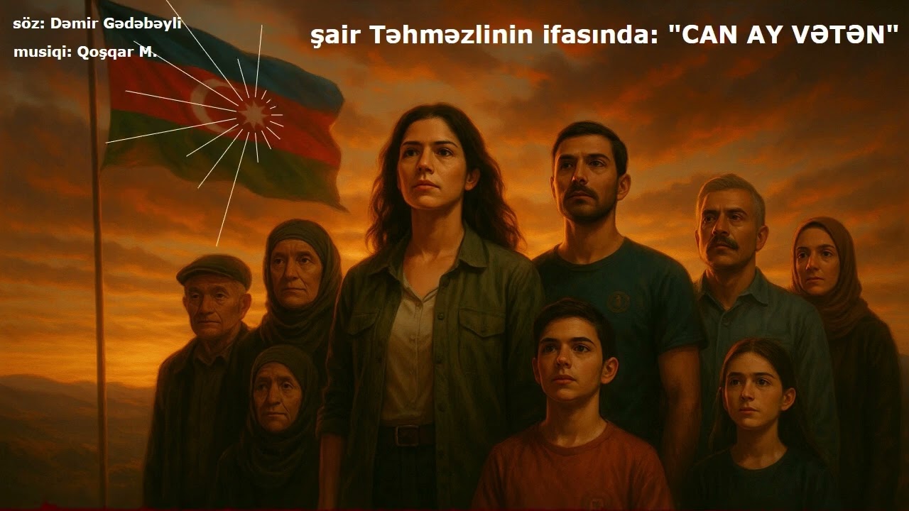 Can ay Vətən! - şair 