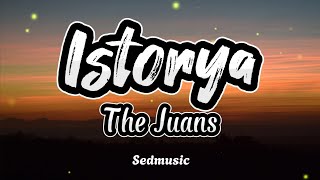 The Juans - Istorya (Lyrics)