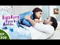 Kuch Rang Pyar Ke Aise Bhi - कुछ रंग प्यार के ऐसे भी - Ep 306 - 2nd May, 2017