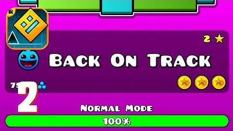 Geometry Dash - Gameplay Back On Track + All Coins Walkthrough Part 2 ( IOS,  ANDROID )