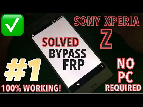 🔥SOLVED🔥: Sony Xperia Z FRP Bypass Without PC
