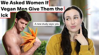 Do Vegan Men Give Women The Ick? (Vice Article Reaction and Discussion) by Totally Forkable 3,261 views 2 months ago 24 minutes