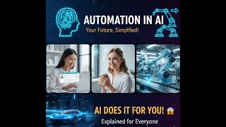 Automation In Ai Your Future Simplified