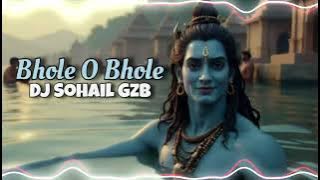 Bhole o Bhole | Bhole Remix Song 2025 | High Gain Sound Check | Dj Sohail Gzb