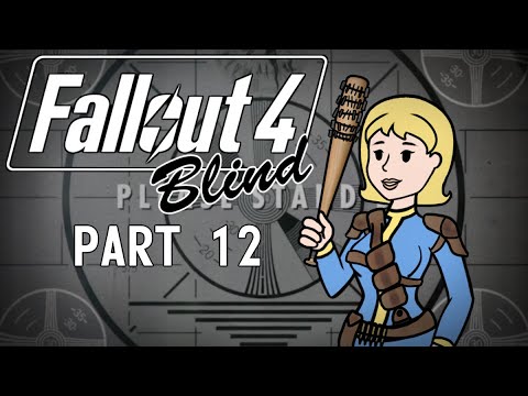 Fallout 4 - Blind | Part 12, Shall We Danse