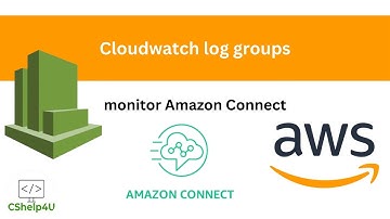 27. Working with Cloudwatch log groups to monitor Amazon Connect instances | Virtual Contact Center