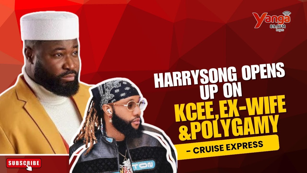 Harrysong Opens Up on His Relationship with Kcee, His Ex-Wife & Why He Chose Polygamy
