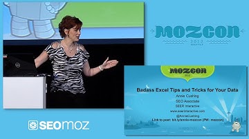 MozCon 2012 - 06 - Annie Cushing - Badass Excel Tips and Tricks for Your Data