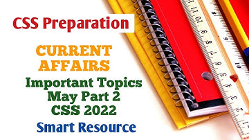 Css 2022 | Current Affairs Important Topics| English Essay | May Part 2