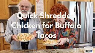 Quick Shredded Chicken for Buffalo Tacos