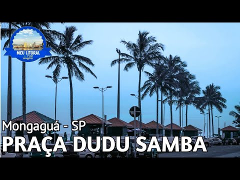PRAÇA DE EVENTOS DUDU SAMBA - Mongaguá - SP - YouTube