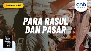 Para Rasul Dan Pasar | Ustadz Ammi Nur Baits, ST., BA