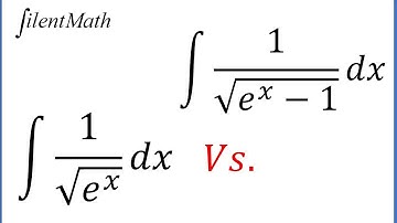 Integral of 1/sqrt(e^x) Vs. 1/sqrt(e^x-1)