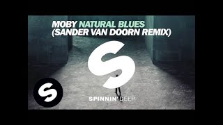 Moby - Natural Blues (Sander van Doorn Remix)