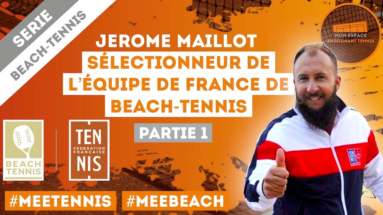 Jérome Maillot, Sélectionneur de l’Équipe de France de Beach-Tennis 🏝 🎾