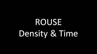 ROUSE | Density & Time