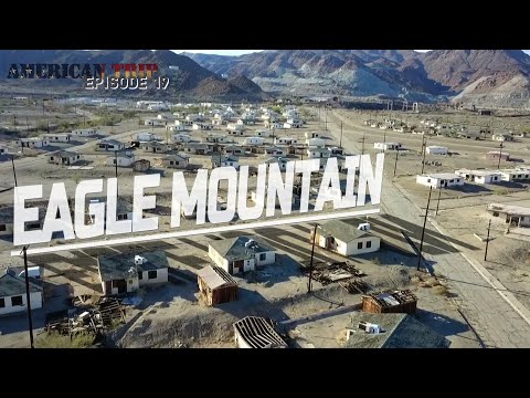 LA VILLE FANTÔME D'EAGLE MOUNTAIN ! - American Trip - Episode 19