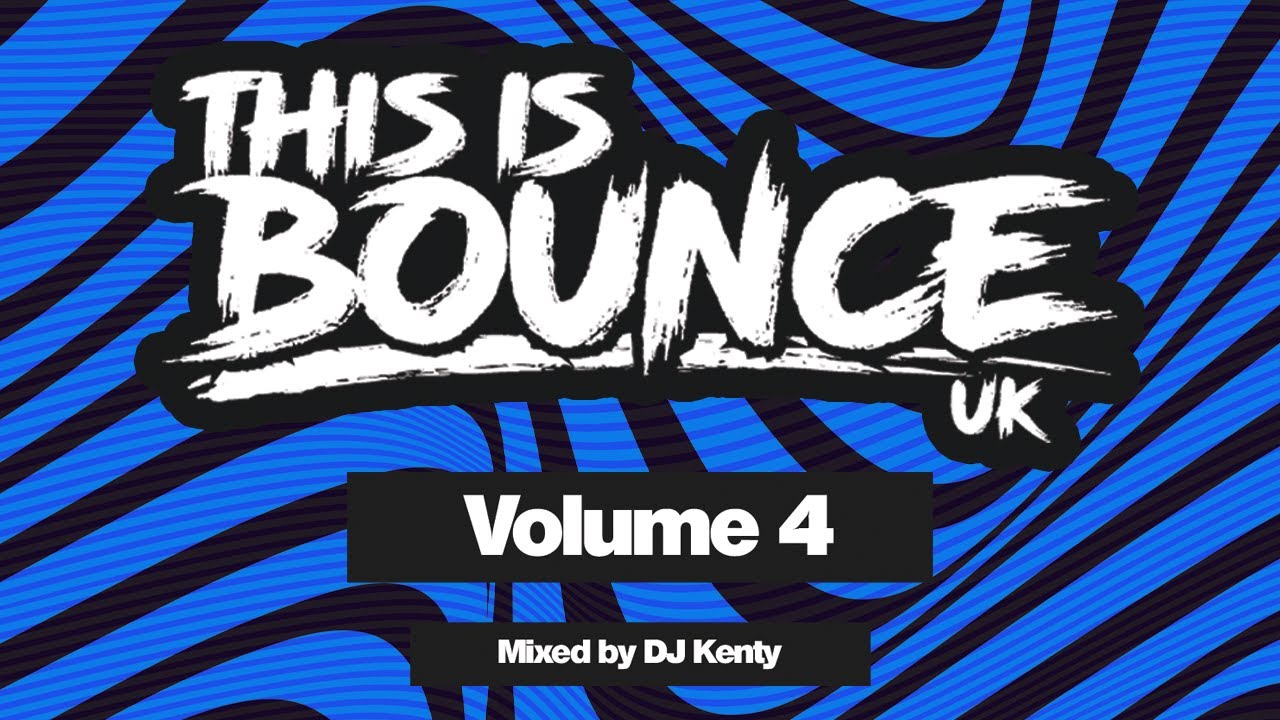 This Is Bounce UK - Volume 4 (Mixed By DJ Kenty)