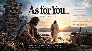 As for you... What Did Jesus Say? John 21:15-22