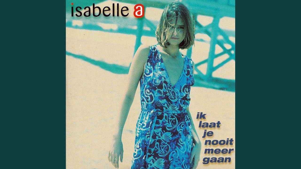 Ik Laat Je Nooit Meer Gaan - YouTube