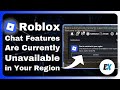 How to Fix “Chat Features Are Currently Unavailable in Your Region” on Roblox