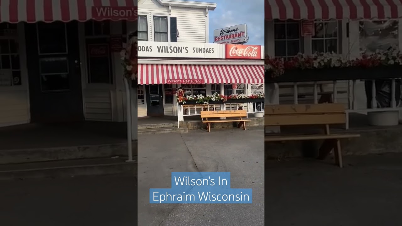 Wilson's Restaurant & Ice Cream Parlor In Ephraim Wisconsin