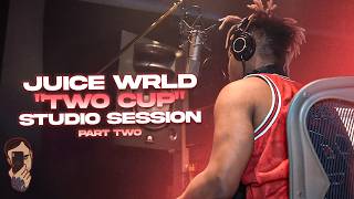 Juice WRLD: Two Cup (Studio Session) [Part 2]