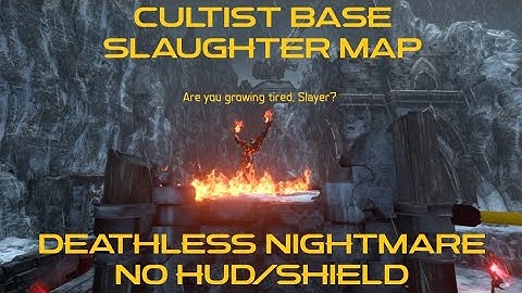 Cultist Base Slaughter Map Deathless/Ultra Nightmare No Hud/Shield/BFG