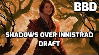 Channel BBD - Shadows over Innistrad Draft #2 (Match 1)