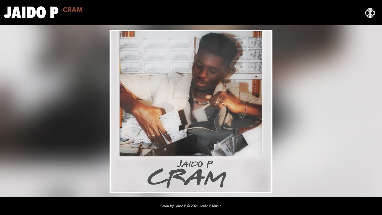 Sleduj Jaido P - Cram (Official Audio) na YouTube Sleduj Jaido P - Cram (Official Audio) na YouTube