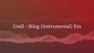 Until - Sting ( instrumental )