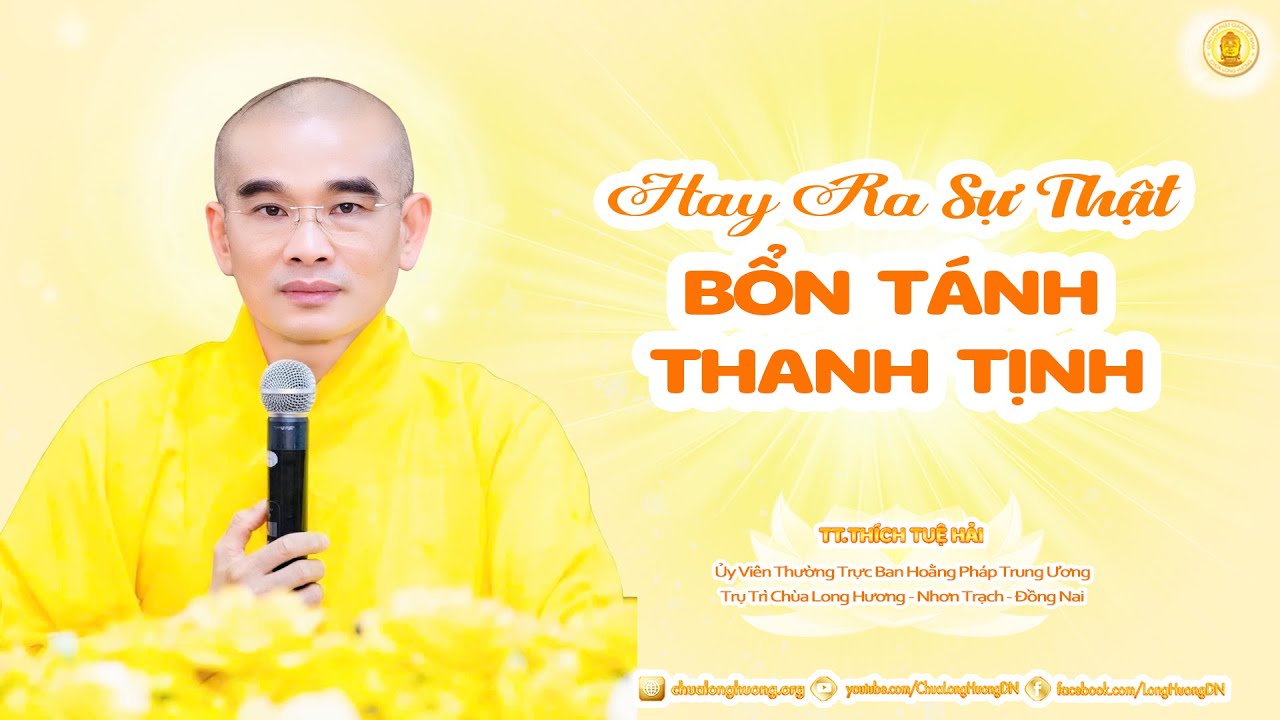 Hay Ra Sự Thật Bổn Tánh Thanh Tịnh - TT. Thích Tuệ Hải - Chùa Long Hương