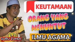 Download Lagu KEUTAMAAN ORANG MENUNTUT ILMU AGAMA 💌 ABAH HAJI GURUbZUHDI #abahguruzuhdi #islamicvideo  MP3