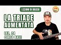Lezioni di Basso #24 Corso Base - La triade aumentata