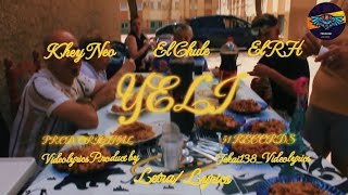 Khey Neo, El Chule, El RH - Yeli Letra/Lyrics