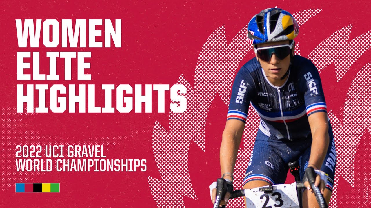 Women Elite Highlights 2022 UCI Gravel World Championships