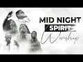 MID NIGHT SPIRIT WORSHIP  NATHANIEL BASSEY VICTORIA ORENZE SINACH DUNSIN OYEKAN MINISTER GUC